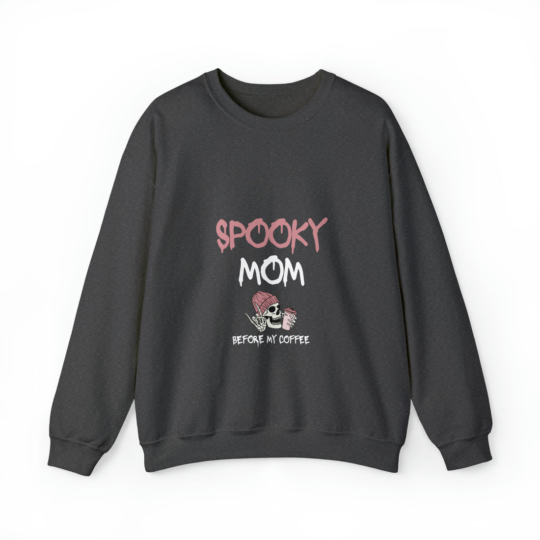 Rise and Haunt: Spooky Mom Before My Coffee Sweatshirt