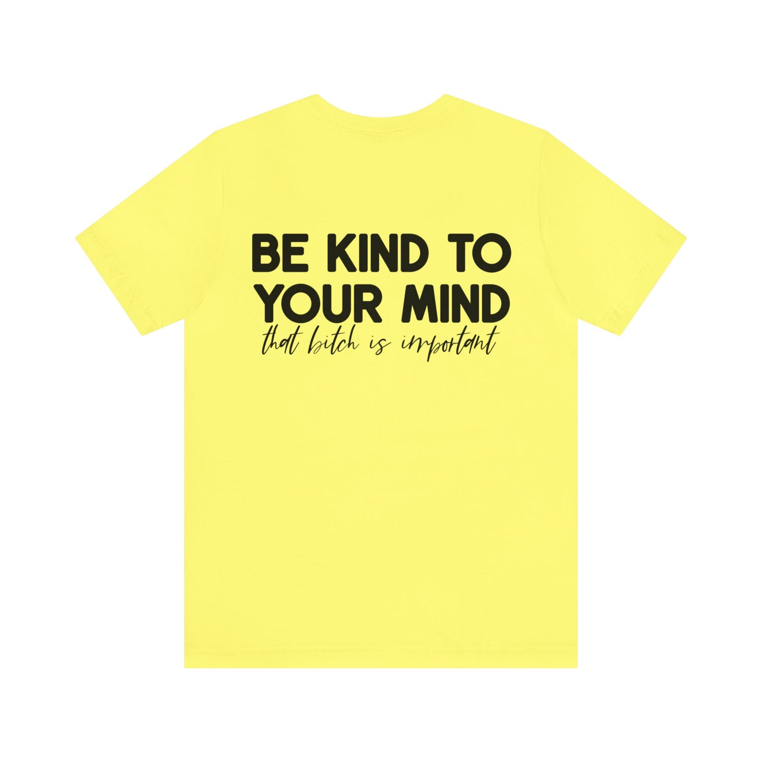 Celebrate Mental Health: &quot;Be Kind to Your Mind&quot; T-shirt