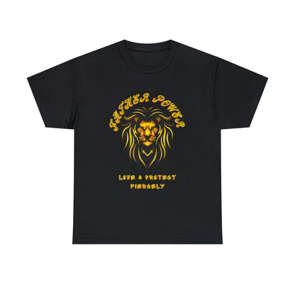 Father Power: Love &amp; Protect Fiercely T-shirt