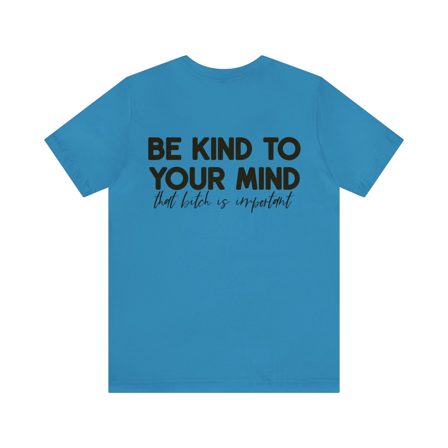 Celebrate Mental Health: &quot;Be Kind to Your Mind&quot; T-shirt