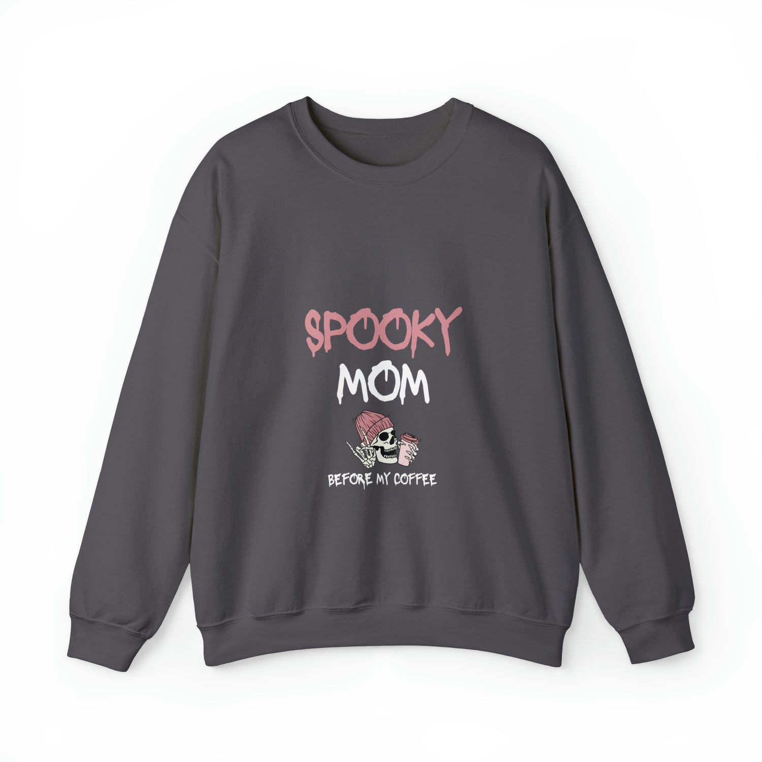 Rise and Haunt: Spooky Mom Before My Coffee Sweatshirt