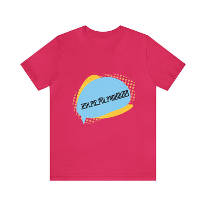 Pronoun Short Sleeve Tee