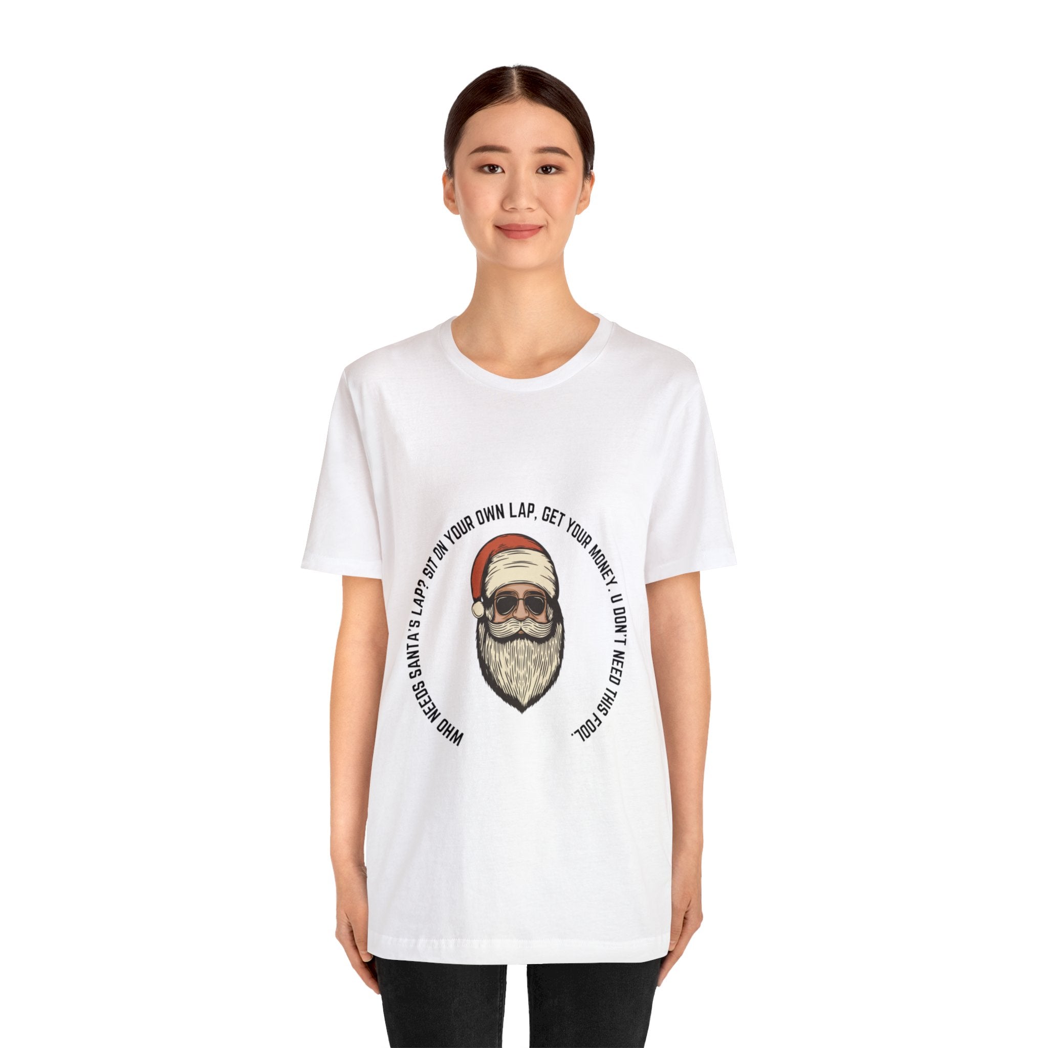 No Need Santa Short Sleeve Tee