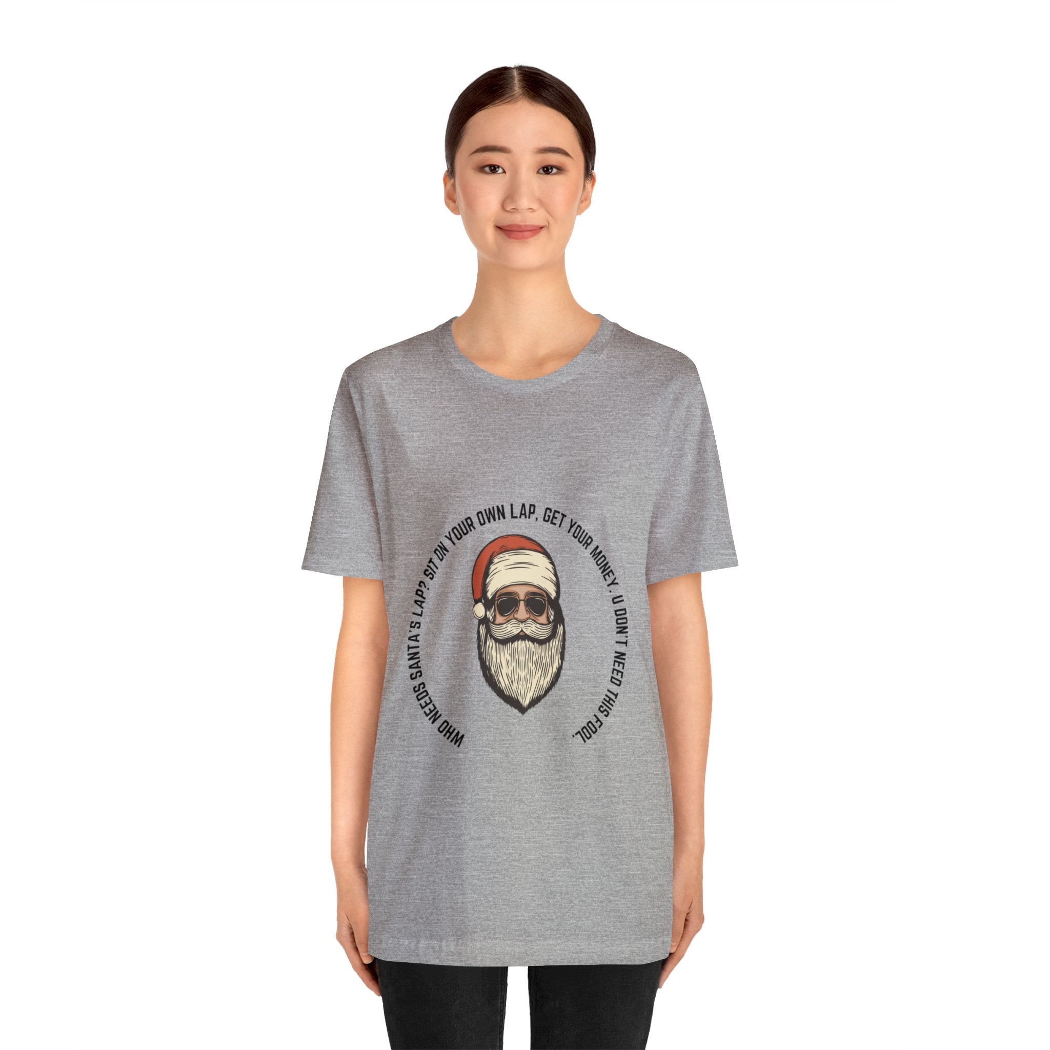 No Need Santa Short Sleeve Tee