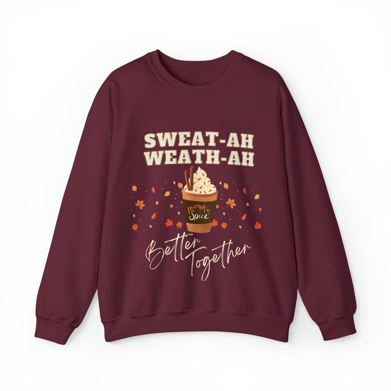 Cozy Up with Our Sweater Weather Better Together Sweatshirt: Pumpkin Spice and Everything Nice