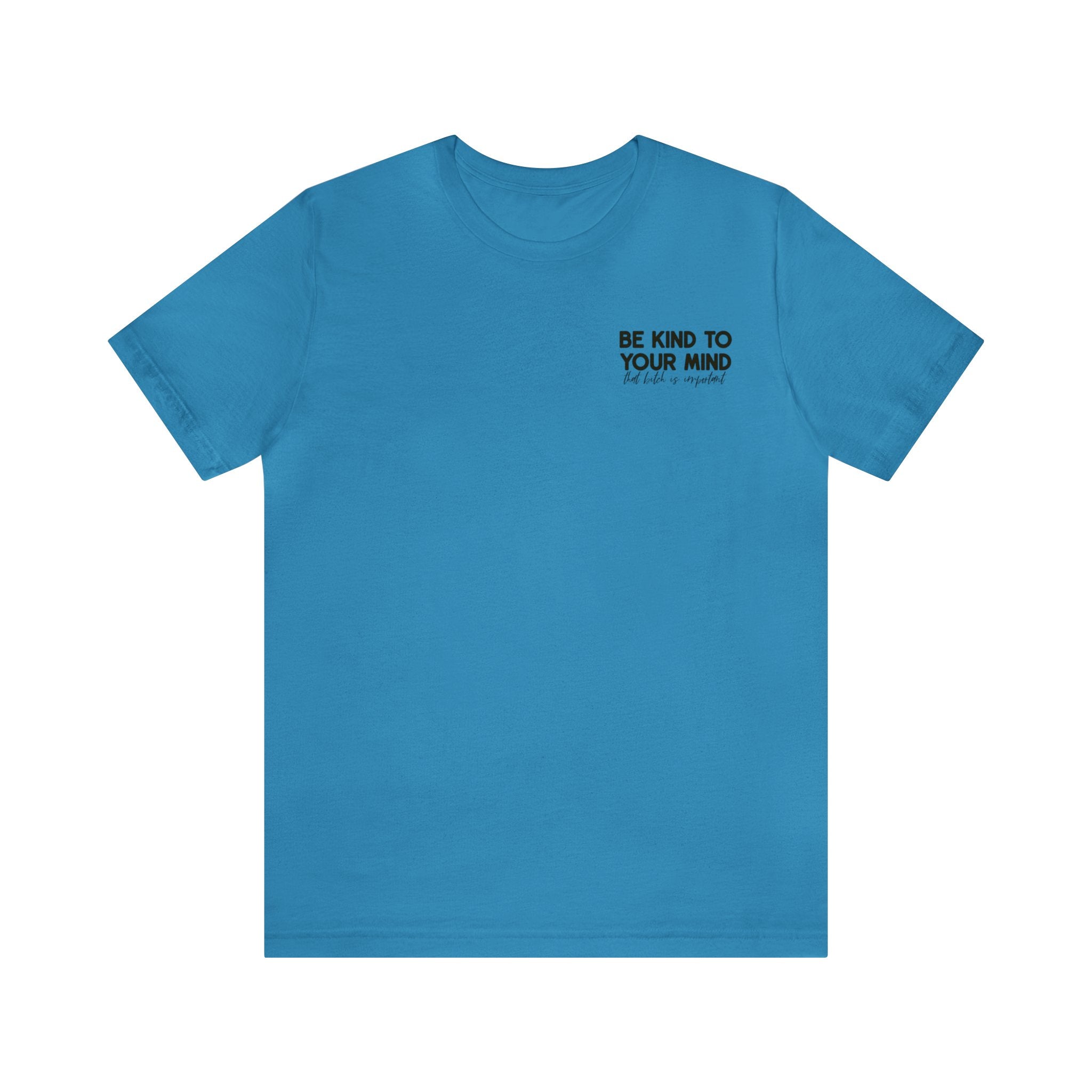 Celebrate Mental Health: &quot;Be Kind to Your Mind&quot; T-shirt