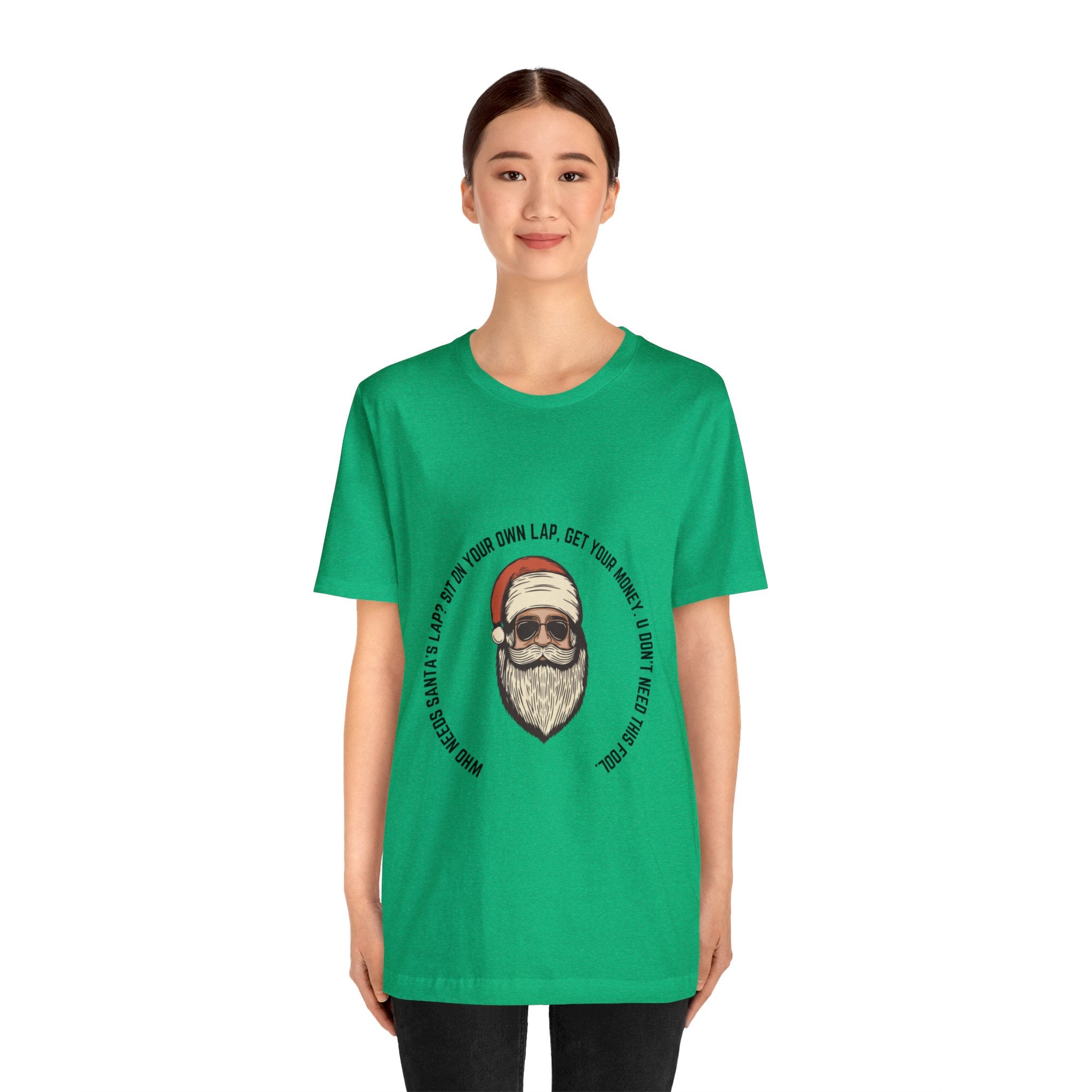 No Need Santa Short Sleeve Tee