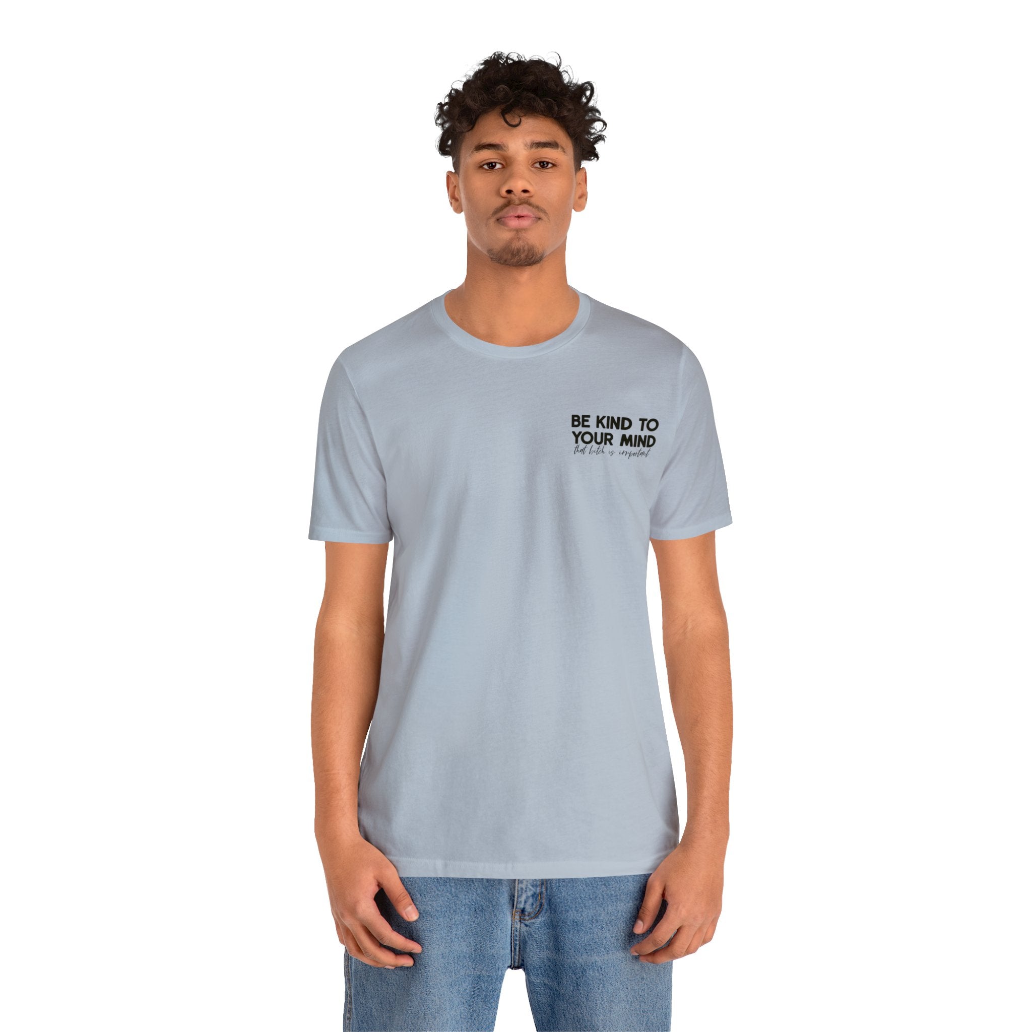 Celebrate Mental Health: &quot;Be Kind to Your Mind&quot; T-shirt