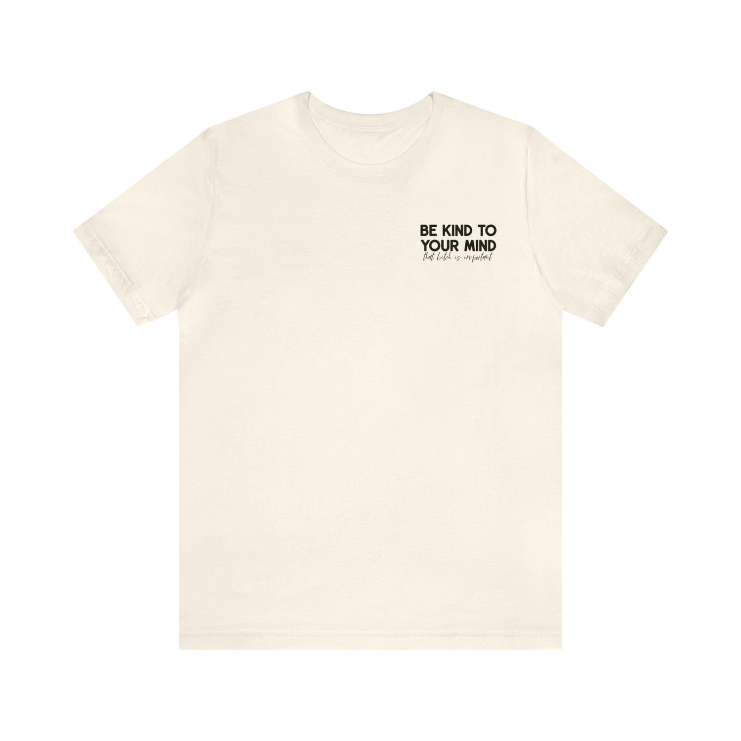 Celebrate Mental Health: &quot;Be Kind to Your Mind&quot; T-shirt