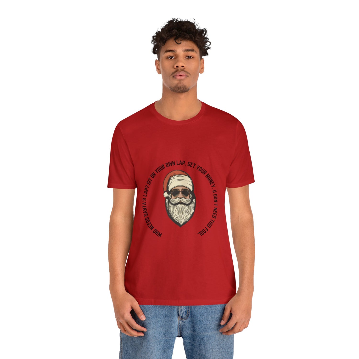 No Need Santa Short Sleeve Tee