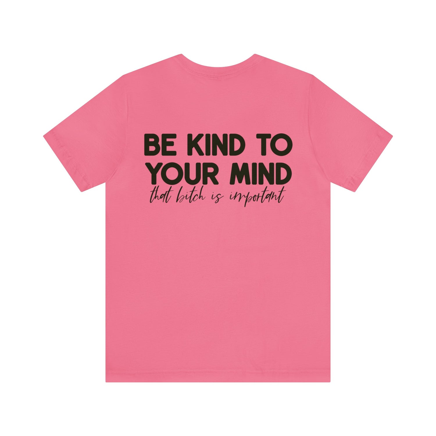 Celebrate Mental Health: &quot;Be Kind to Your Mind&quot; T-shirt