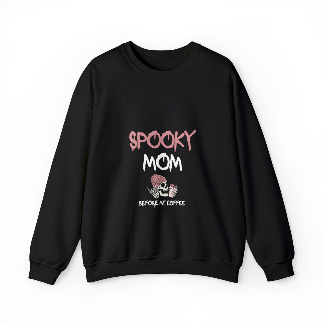 Rise and Haunt: Spooky Mom Before My Coffee Sweatshirt