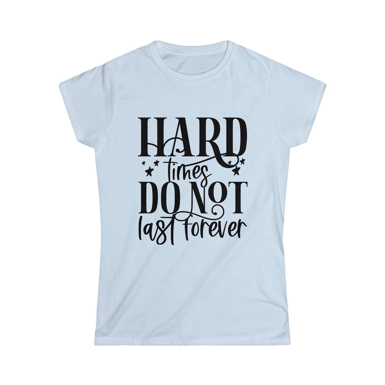 Hard Times Tee